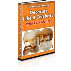 Decorate Like a Celebrity Ebook With Master Resale Rights